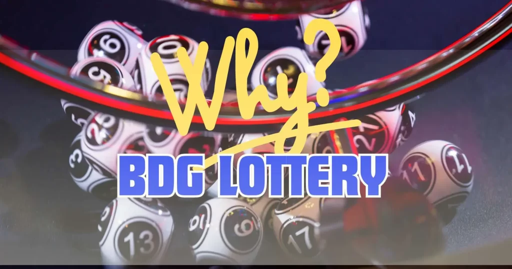 Why Choose BDG Lottery?