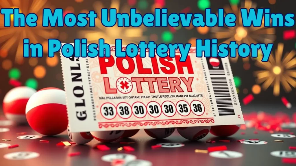 polish lottery most unbelievable winning in history