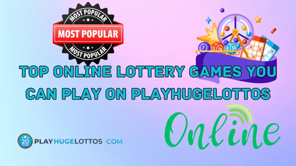 the text shown is Top Online Lottery Games You Can Play on PlayHugeLottos