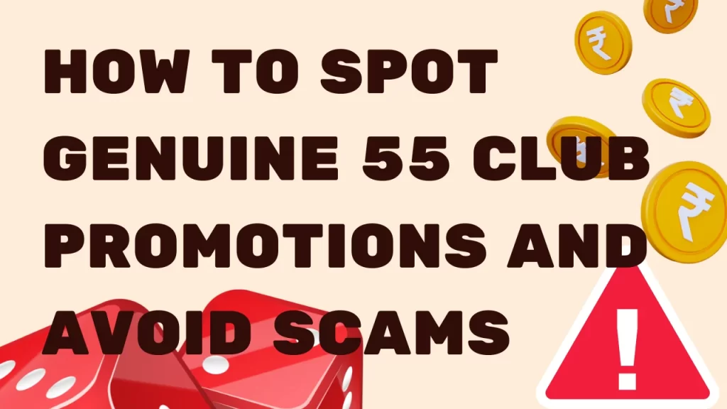 illustration text 'how to spot genuine 55 club promotions and avoid scams'