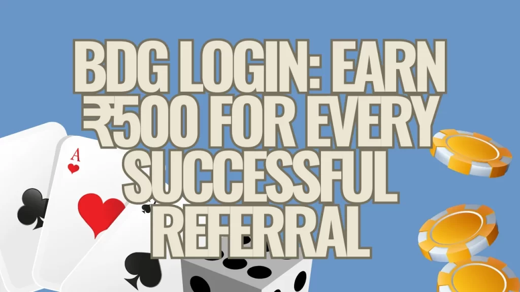 llustration text 'BDG Login: Earn ₹500 for Every Successful Referral'