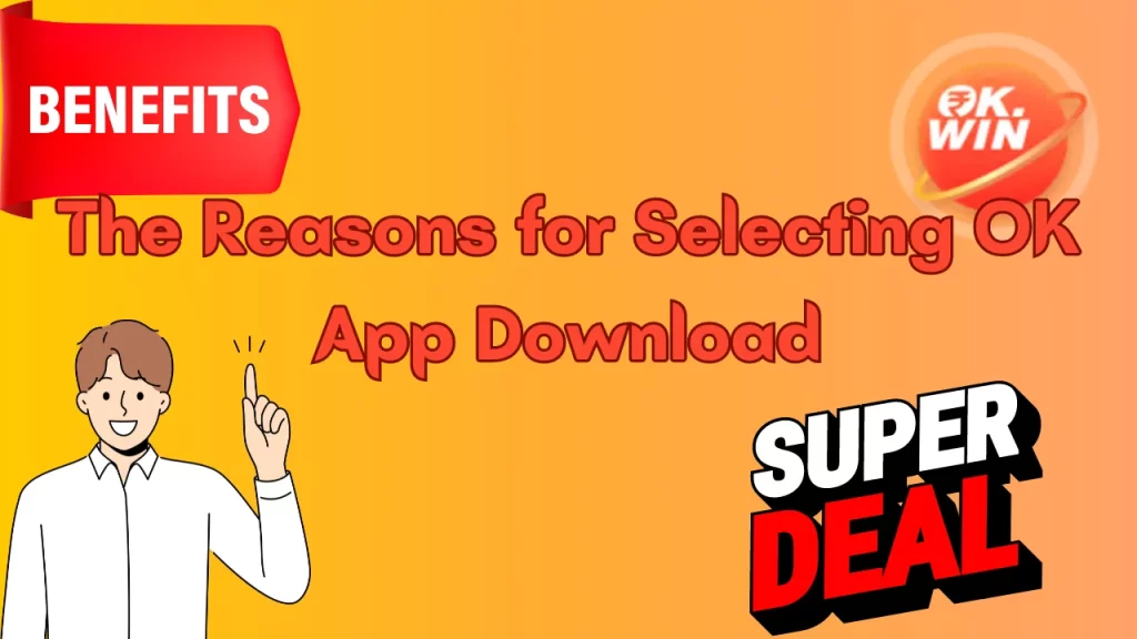 illustration text 'the reason for selecting ok app download'